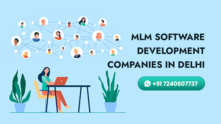 MLM Software Development Companies in Delhi