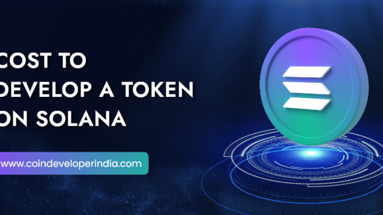 How Much Does It Cost to Develop a Token on Solana?