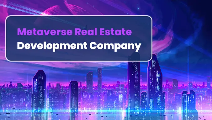 Metaverse Real Estate Development Company